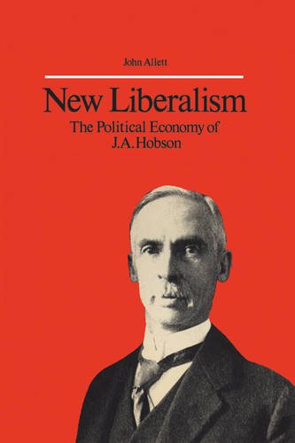 New Liberalism The Political Economy Of J.A. Hobson (heritage) [Paperback]