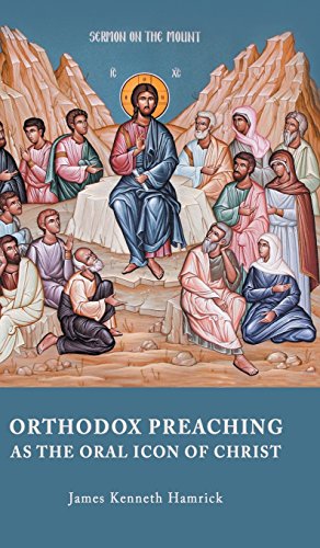 Orthodox Preaching As The Oral Icon Of Christ [Hardcover]