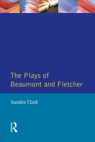 The Plays of Beaumont and Fletcher [Paperback]