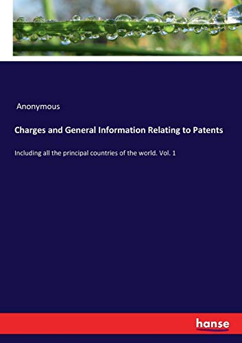 Charges and General Information Relating to Patents [Paperback]