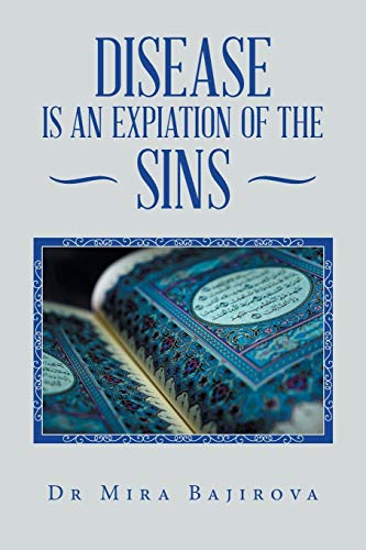 Disease Is an Expiation of the Sins [Paperback]
