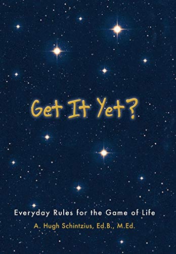 Get It Yet Everyday Rules For The Game Of Life [Hardcover]