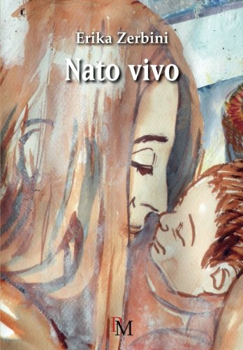 Nato Vivo (italian Edition) [Paperback]
