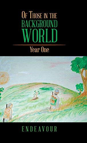 Of Those in the Background World  Year One [Hardcover]