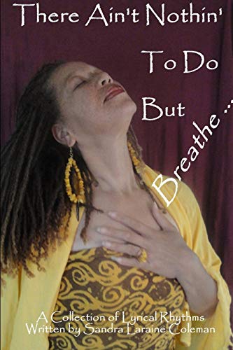 There Ain't Nothin' to Do but Breathe ... [Paperback]