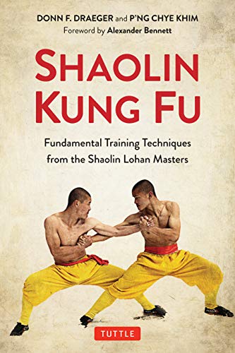 Shaolin Kung Fu The Original Training Techniques of the Shaolin Lohan Masters [Paperback]