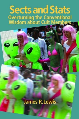 Sects and Stats Overturning the Conventional Wisdom about Cult Members [Hardcover]