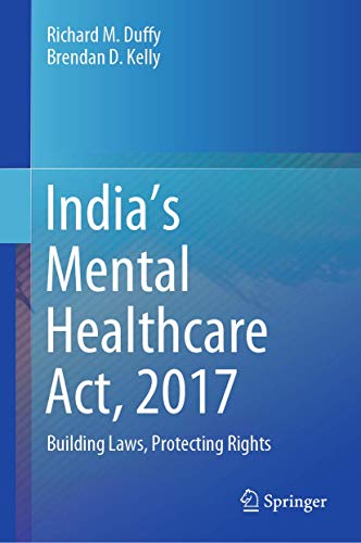 Indias Mental Healthcare Act, 2017 Building Laws, Protecting Rights [Hardcover]