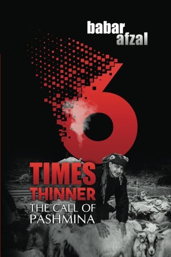 6 Times Thinner  The Call of Pashmina [Paperback]