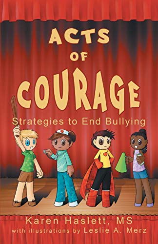 Acts Of Courage Strategies To End Bullying [Paperback]