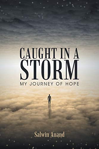 Caught In A Storm My Journey Of Hope [Paperback]