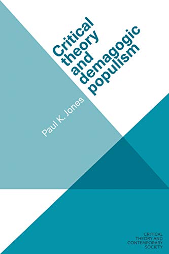 Critical theory and demagogic populism [Hardcover]