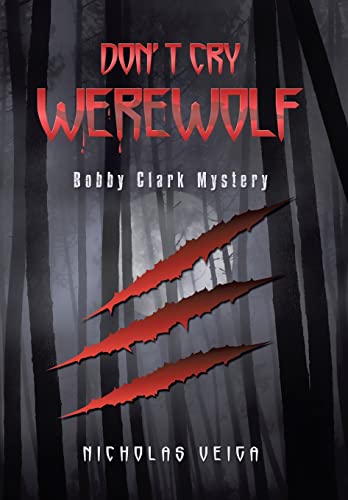 Don't Cry Werewolf  Bobby Clark Mystery [Hardcover]
