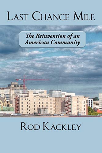 Last Chance Mile  The Reinvention of an American Community [Paperback]