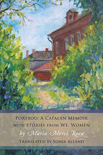 Portbou  A Catalan Memoir with Stories from We, Women [Paperback]