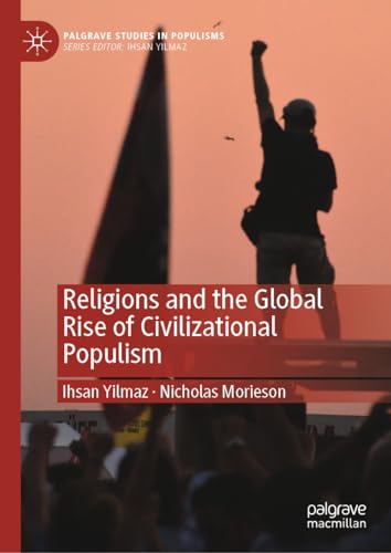 Religions and the Global Rise of Civilizational Populism [Hardcover]
