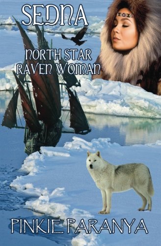Sedna North Star, Raven Woman (women Of The Northlands) (volume 3) [Paperback]