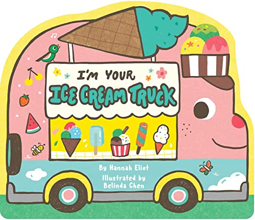 I&39m Your Ice Cream Truck [Board book]