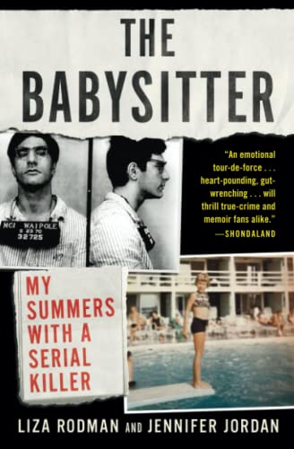 The Babysitter My Summers with a Serial Killer [Paperback]