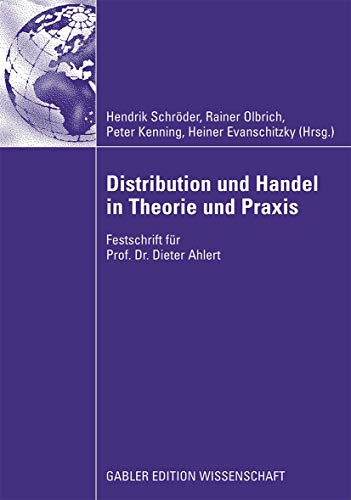 Distribution und Handel in Theorie und Praxis Festschrift fr Prof. Dr. Dieter  [Hardcover]