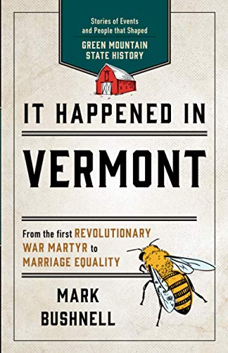 It Happened in Vermont Stories of Events and People that Shaped Green Mountain  [Paperback]