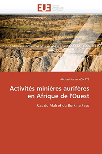 Activits Minires Aurifres En Afrique De L'ouest Cas Du Mali Et Du Burkina Fa [Paperback]