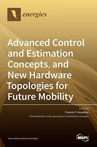 Advanced Control And Estimation Concepts, And New Hardware Topologies For Future