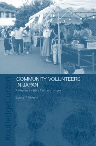 Community Volunteers in Japan Everyday stories of social change [Hardcover]