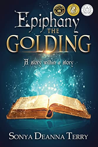 Epiphany - The Golding A Mystical Forest ... An Ancient Prophecy ... A Love Tha [Paperback]