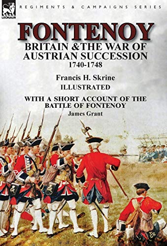 Fontenoy, Britain & the War of Austrian Succession, 1740-1748, with a Short Acco [Hardcover]