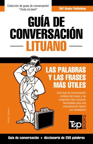Gua De Conversacin Espaol-Lituano Y Mini Diccionario De 250 Palabras (spanish [Paperback]
