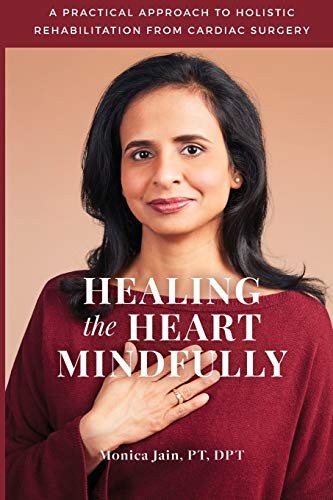 Healing the Heart Mindfully  A Practical Approach to Holistic Rehab from Cardia [Paperback]