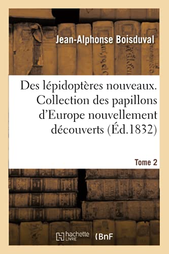Icones Historique Des Lepidopteres Nouveaux Ou Peu Connus. Tome 2