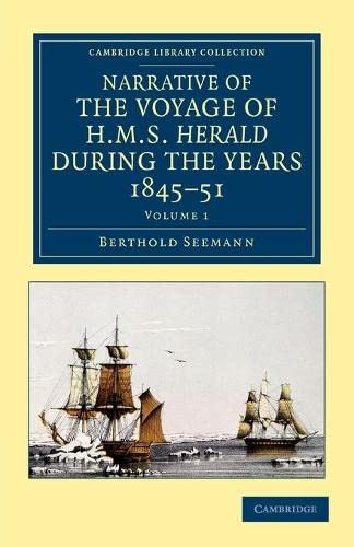 Narrative of the Voyage of HMS Herald during the Years 184551 under the Command [Paperback]