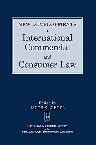 New Developments in International Commercial and Consumer Law Proceedings of th [Hardcover]