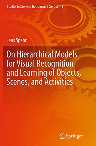 On Hierarchical Models for Visual Recognition and Learning of Objects, Scenes, a [Paperback]