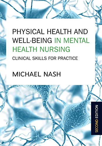 Physical Health And Well-Being In Mental Health Nursing Clinical Skills For Pra [Paperback]