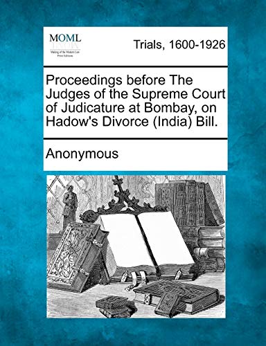 Proceedings Before the Judges of the Supreme Court of Judicature at Bombay, on H [Paperback]