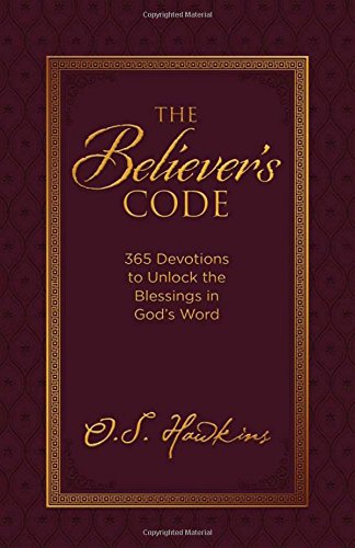 The Believer's Code 365 Devotions to Unlock the Blessings of God}}}s Word [Hardcover]