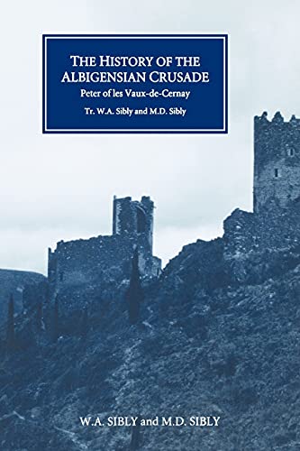 The History of the Albigensian Crusade Peter of les Vaux-de-Cernay's `Historia  [Paperback]