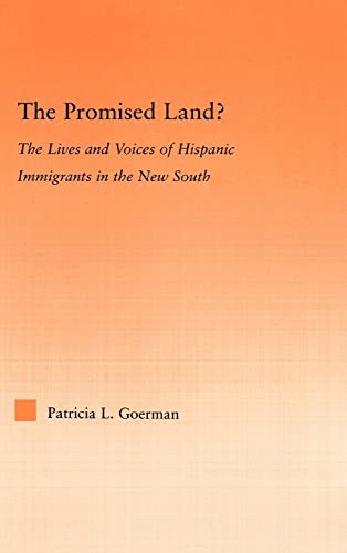 The Promised Land The Lives and Voices of Hispanic Immigrants in the New South [Hardcover]