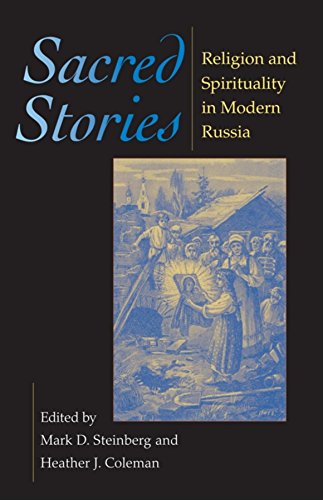 Sacred Stories Religion and Spirituality in Modern Russia [Paperback]