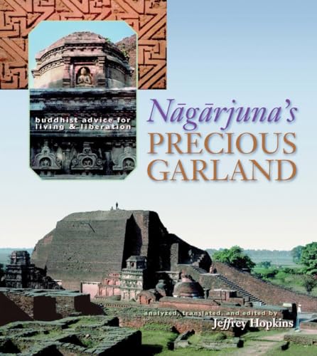 Nagarjuna's Precious Garland Buddhist Advice for Living and Liberation [Paperback]