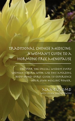 Traditional Chinese Medicine A Woman's Guide To A Hormone-Free Menopause [Paperback]