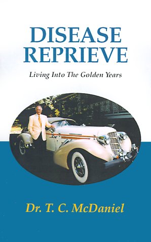 Disease Reprieve  Living into the Golden Years [Paperback]