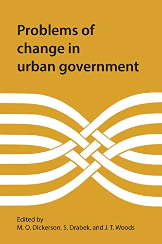 Problems of Change in Urban Government [Paperback]