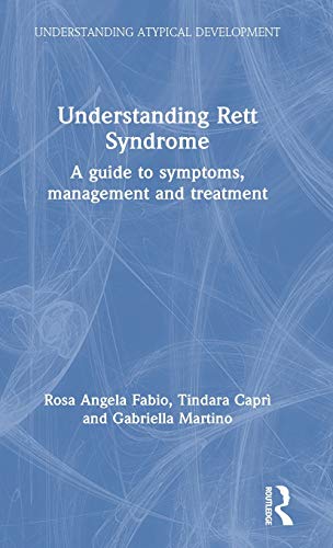 Understanding Rett Syndrome A guide to symptoms, management and treatment [Hardcover]
