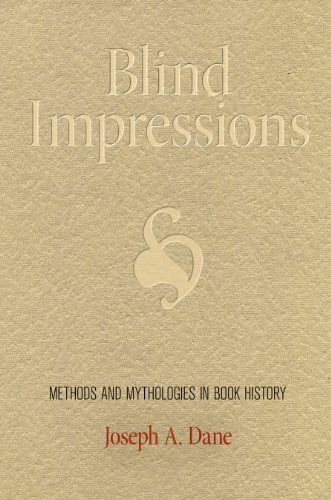 Blind Impressions Methods and Mythologies in Book History [Hardcover]