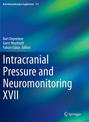 Intracranial Pressure and Neuromonitoring XVII [Paperback]
