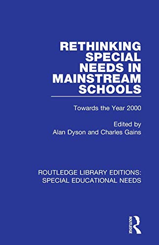 Rethinking Special Needs in Mainstream Schools Towards the Year 2000 [Paperback]